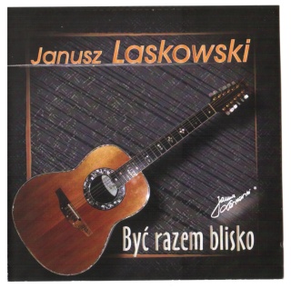 Janusz Laskowski płyta kompaktowa CD - Być Razem Blisko